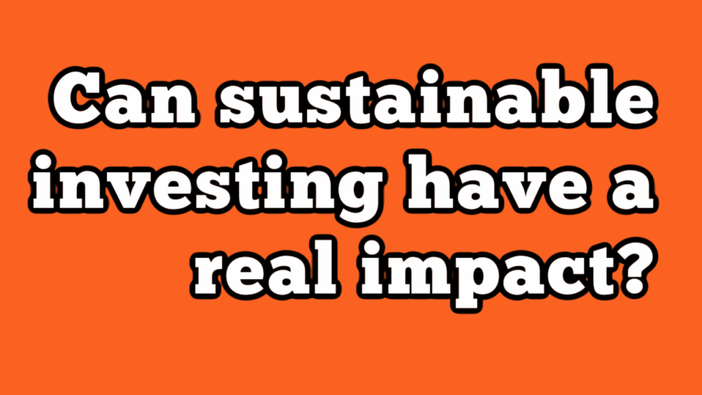 Sustainable Investing Impact YouTube Thumbnail Sustainable Investing Impact YouTube Thumbnail
