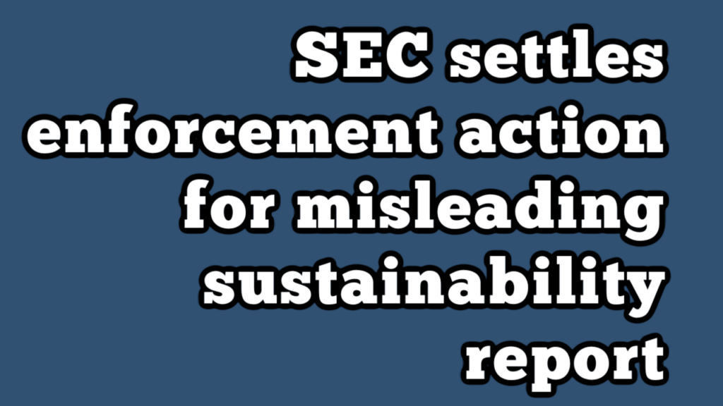 SEC settles enforcement action for misleading sustainability report
